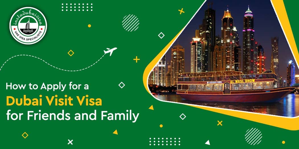 How to Apply for a Dubai Visit Visa for Friends and Family